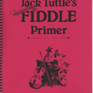 Jack Tuttle's Bluegrass Fiddle Primer