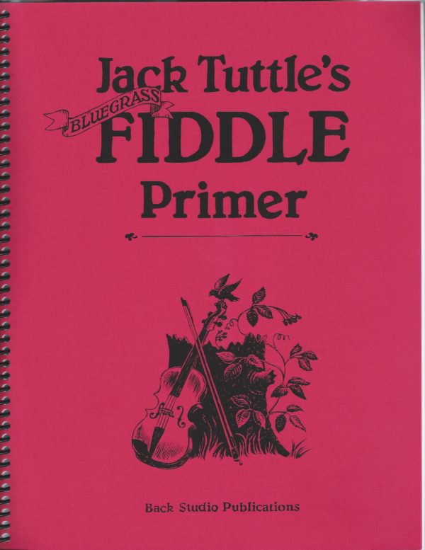 Jack Tuttle's Bluegrass Fiddle Primer